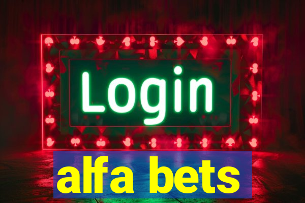 alfa bets